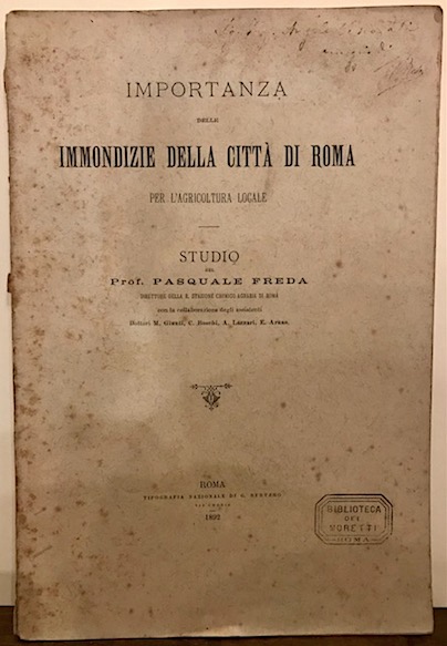 Pasquale Freda Importanza delle immondizie della città  di Roma per l'agricoltura locale... 1892 Roma Tipografia Nazionale di G. Bertero